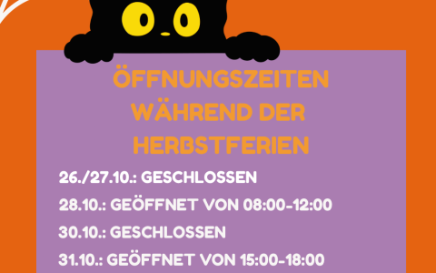 Öffnungszeiten Herbstferien 